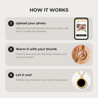 Thumbnail for How it works: upload your photo, warm the pendant with your thumb, let it cool back to black | SKU: TPH-RNDN-GOLD